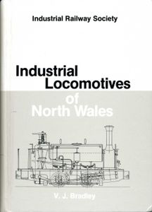 Industrial Locomotives of North Wales