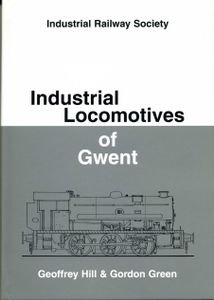 Industrial Locomotives of Gwent