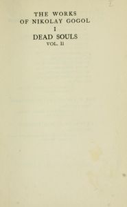 Dead Souls Vol. II (The Works Of Nikolay Gogol I)