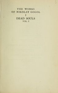 Dead Souls Vol. I (The Works Of Nikolay Gogol I)