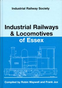 Industrial Railways & Locomotives of Essex