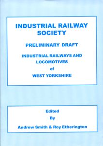 Industrial Railways and Locomotives of West Yorkshire (Preliminary Draft)