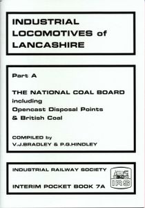 Industrial Locomotives of Lancashire - Part A The National Coal Board