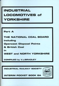 Industrial Locomotives of Yorkshire - Part A The National Coal Board in West and North Yorkshire