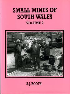 Small Mines of South Wales Volume 2