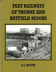 Peat Railways of Thorne and Hatfield Moors