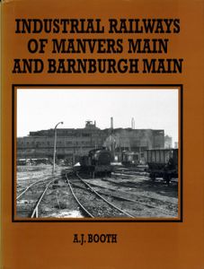 Industrial Railways of Manvers Main and Barnburgh Main