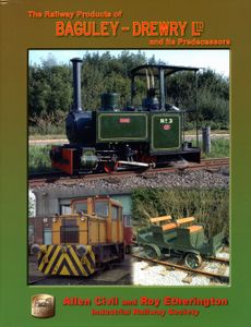 The Railway Products of Baguley-Drewry Ltd and its Predecessors