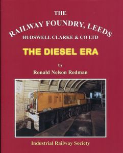 The Railway Foundry, Leeeds, Hudswell Clarke & Co Ltd, The Diesel Era