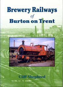 Brewery Railways of Burton on Trent