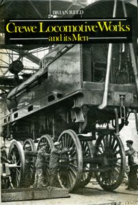 Crewe Locomotive Works and its Men