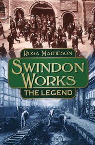 Swindon Works The Legend