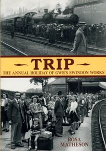TRIP; The Annual Holiday of GWR's Swindon Works