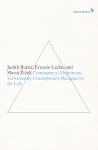 Contingency, Hegemony, Universality: Contemporary Dialogues On The Left