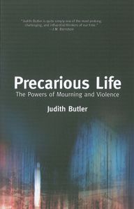 Precarious Life. The Powers Of Mourning And Violence