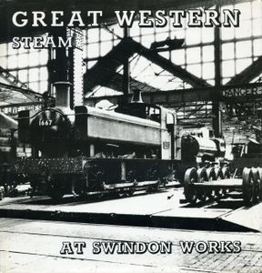 Great Western Steam at Swindon Works