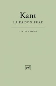 Kant  -  La raison pure  -  Textes choisis