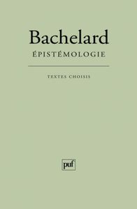 Bachelard  -  Épistémologie  -  Textes choisis