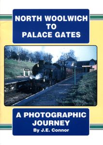 North Woolwich to Palace Gates; A Photographic Journey