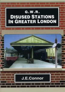 G.W.R. Disused Stations in Greater London