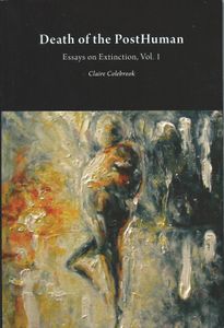 Death of the PostHuman: Essays on Extinction, Vol. 1