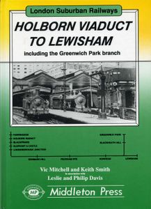 Holborn Viaduct to Lewisham including the Greenwich Park Branch
