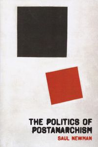 The Politics of Postanarchism