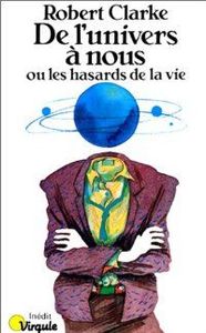 De l'univers à nous ou les hasards de la vie