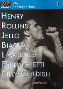 Real Conversations No.1 -Henry Rollins-Billy Childish-Jello Biafra-Lawrence Ferlinghetti, Interviews By V. Vale