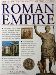 The Illustrated Encyclopedia Of The Roman Empire