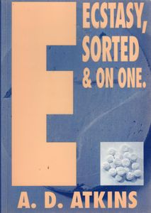 Ecstasy, Sorted and on One