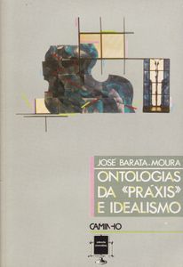 Ontologias Da «Práxis» E Idealismo