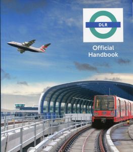 Docklands Light Railway Official Handbook Fifth Edition