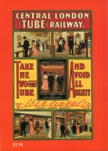 The Twopenny Tube; The Story of the Central Line