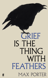 Grief is the Thing With Feathers
