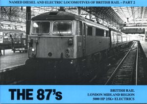 The 87's. British Rail London Midland Region 5000HP 25Kv Electrics