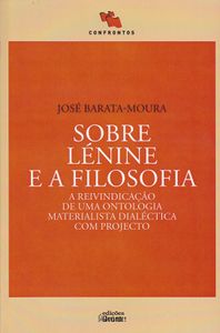 Sobre Lenine E A Filosofia - A Reivindicação De Uma Ontologia Materialista Dialéctica Com Projecto