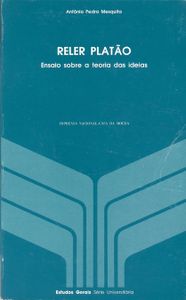 Reler Platão - Ensaio Sobre A Teoria Das Ideias