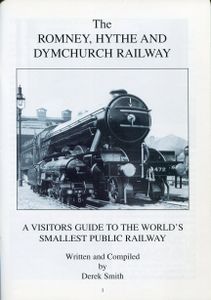 The Romney, Hythe & Dymchurch Railway, A Visitors Guide