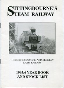 Sittingbourne's Steam Railway. 1995/6 Year Book and Stock List
