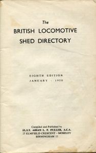 The British Locomotive Shed Directory. A complete guide to all main line locomotive sheds and works in Gt. Britain. Eighth Edition