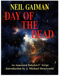 Day of the Dead: An Annotated Babylon 5 Script
