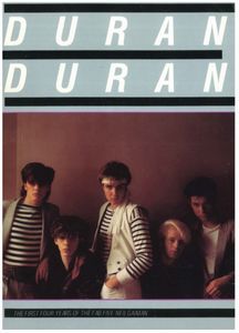 Duran Duran: The First Four Years of the Fab Five