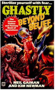 Ghastly Beyond Belief: The Science Fiction and Fantasy Book of Quotations