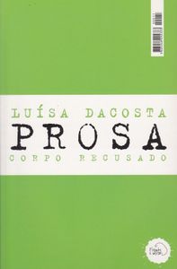 A Maresia E O Sargaço Dos Dias / Corpo Recusado
