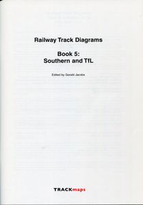 Railway Track Diagrams Book 5 Southern & TfL. Third Edition