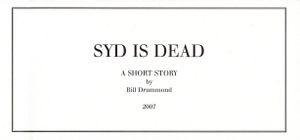 Syd is Dead: A Short Story
