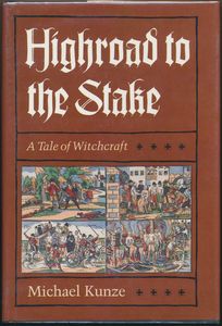 Highroad to the Stake: A Tale of Witchcraft