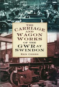 The Carriage and Wagon Works of the GWR at Swindon