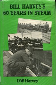 Bill Harvey's 60 Years in Steam